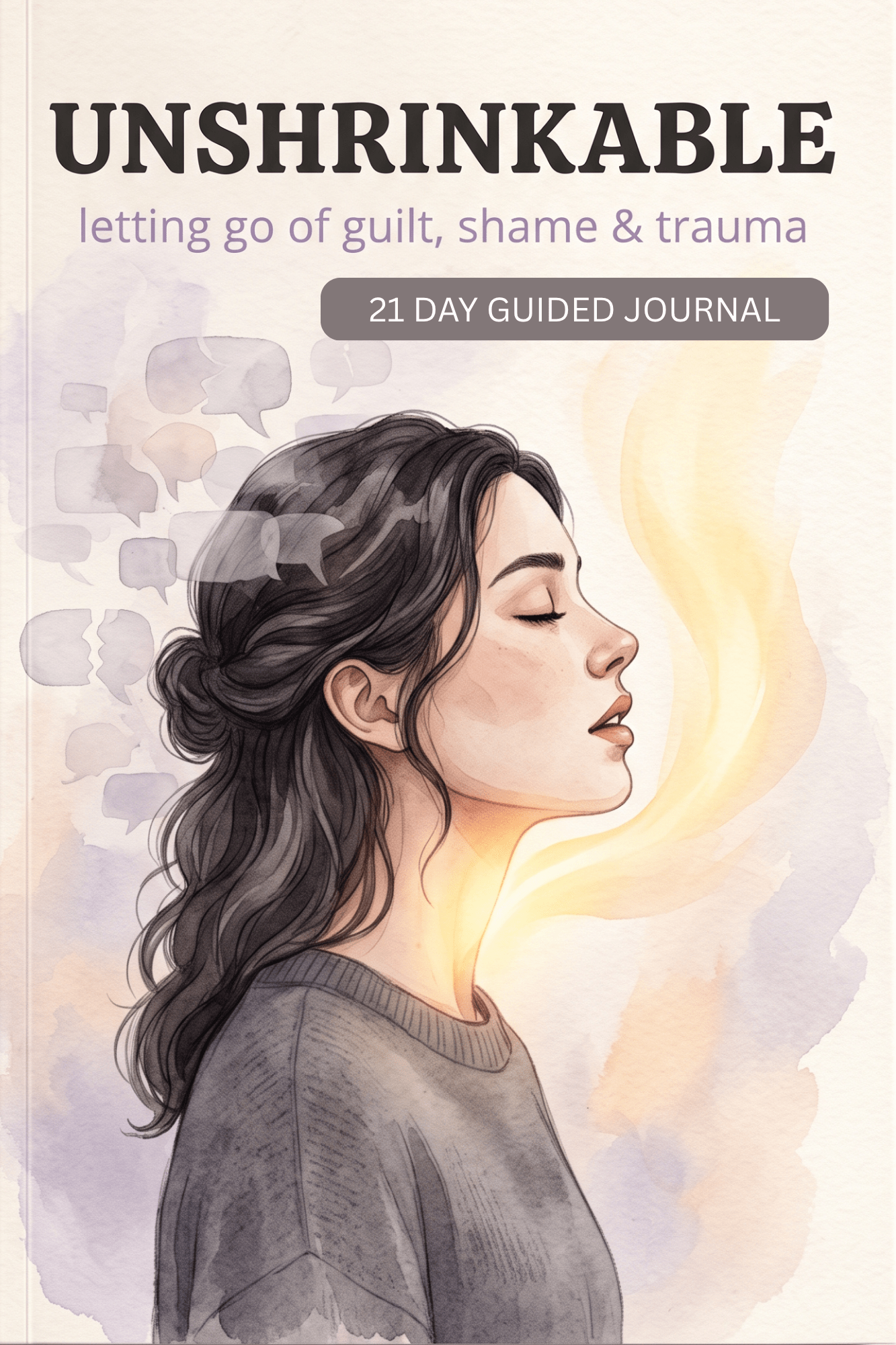 Unshrinkable — Letting Go Of Guilt, Shame and Trauma Journal